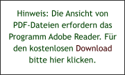 Hinweis: Die Ansicht von PDF-Dateien erfordern das Programm Adobe Reader. Für den kostenlosen Download bitte hier klicken.